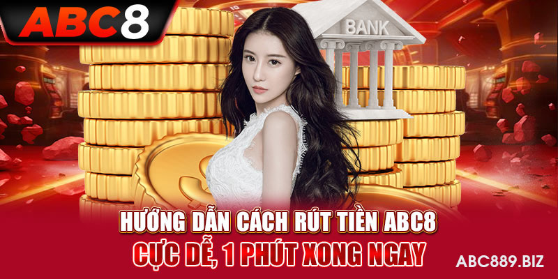 Cách Rút Tiền Về Tài Khoản Ngân Hàng