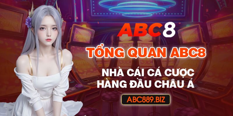 ABC8 là gì? Tổng quan về nhà cái uy tín 2025